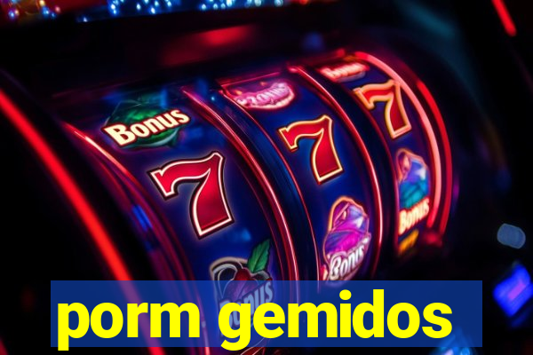 porm gemidos